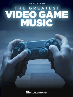 The Greatest Video Game Music (Easy Piano)